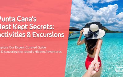 Ultimate Guide to Things to Do in Punta Cana